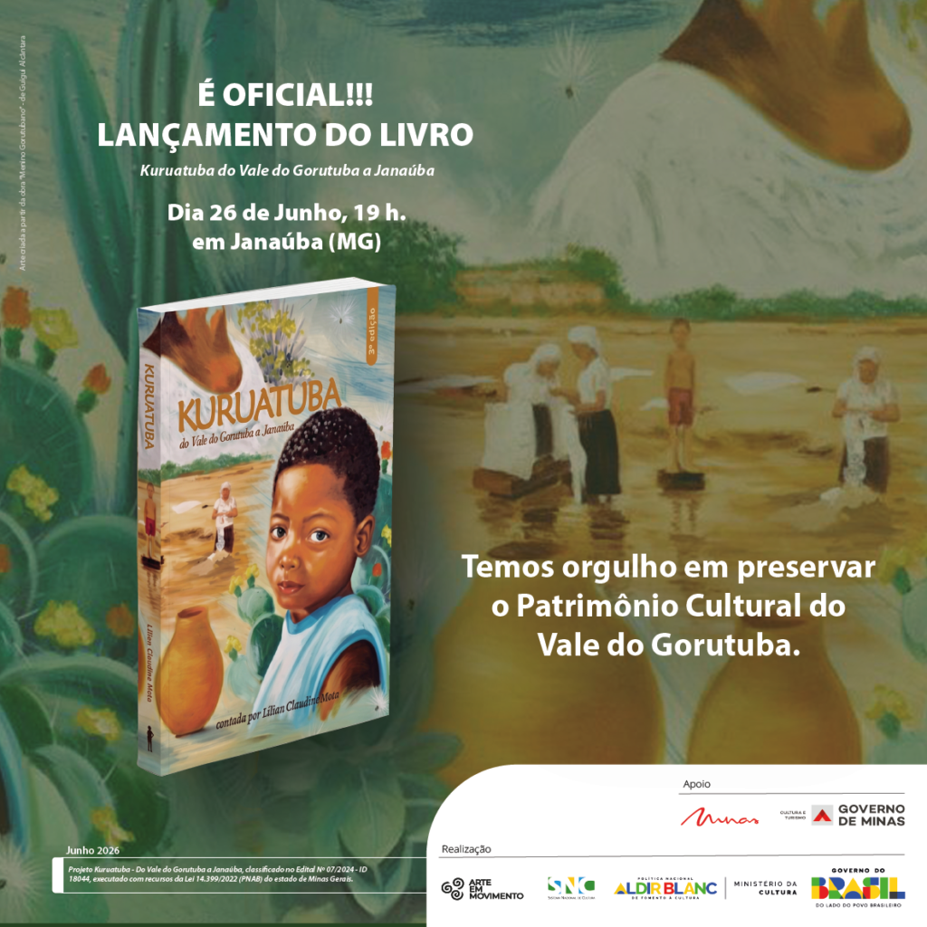 Capa da 3ª edição do livro Kuruatuba, de Lílian Claudine Mota, mostrando a ilustração de um menino gorutubano em primeiro plano e uma paisagem histórica ao fundo. Texto anuncia o lançamento no dia 26 de junho, às 19h, em Janaúba, com distribuição de exemplares.